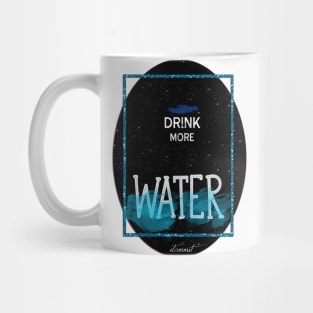 Drink more water, damn it Mug